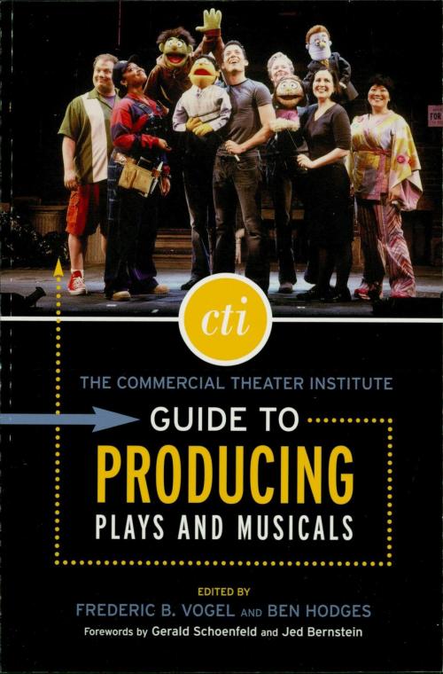 Cover of the book The Commercial Theater Institute Guide to Producing Plays and Musicals by , Applause
