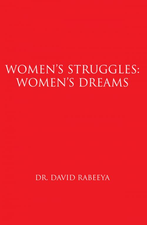 Cover of the book Women's Struggles: Women's Dreams by Dr. David Rabeeya, Xlibris US