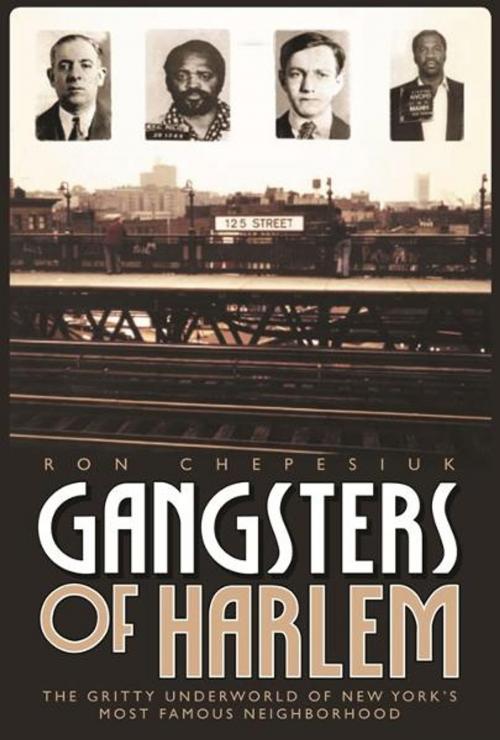 Cover of the book Gangsters of Harlem by Ron Chepesiul, Ron Chepesiuk, Barricade Books