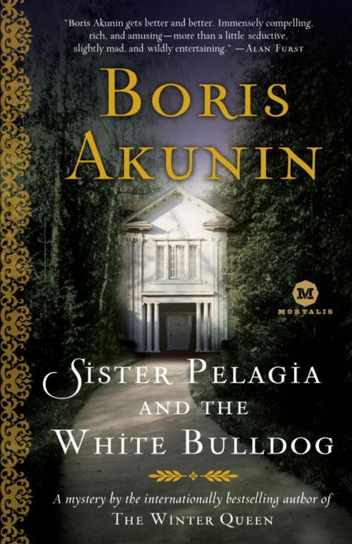 Cover of the book Sister Pelagia and the White Bulldog by Boris Akunin, Random House Publishing Group