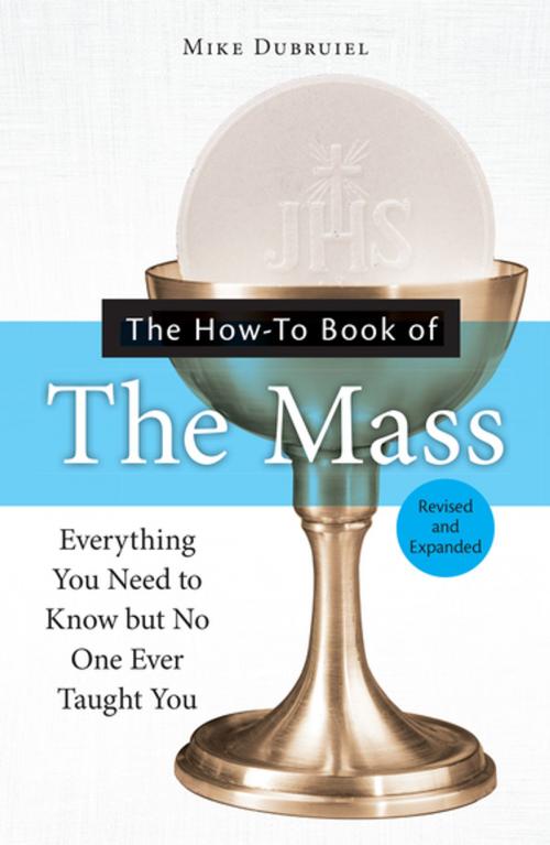 Cover of the book The How-to Book of the Mass, Revised and Expanded by Michael Dubruiel, Our Sunday Visitor