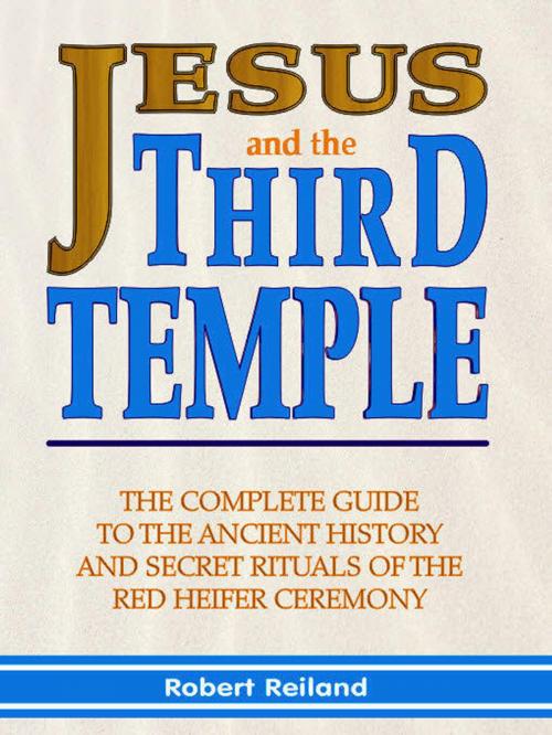 Cover of the book Jesus And The Third Temple by Robert Reiland, Your Own World Books