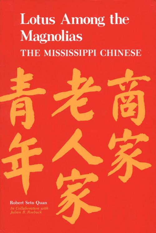 Cover of the book Lotus among the Magnolias by Robert Seto Quan, Julian B. Roebuck, University Press of Mississippi