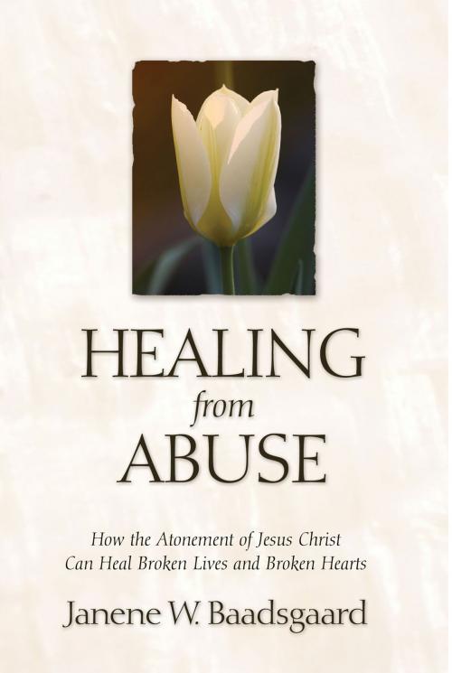 Cover of the book Healing from Abuse by Baadsgaard, Janene W., Deseret Book Company