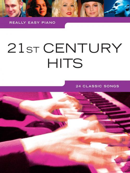 Cover of the book Really Easy Piano: 21st Century Hits by Wise Publications, Music Sales Limited