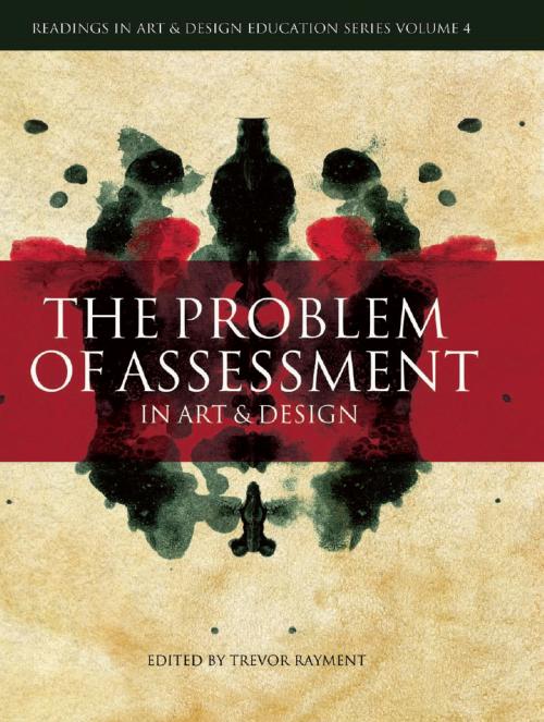 Cover of the book The Problem of Assessment in Art and Design by Trevor Rayment, Intellect Books Ltd