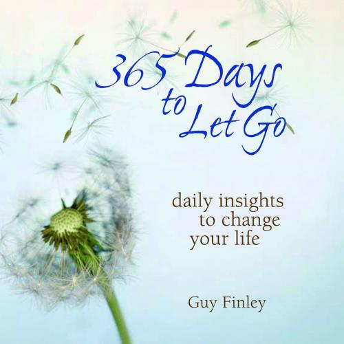 Cover of the book 365 Days to Let Go by Guy Finley, BookBaby