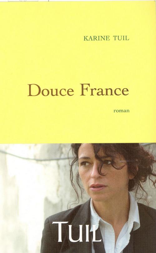Cover of the book Douce France by Karine Tuil, Grasset