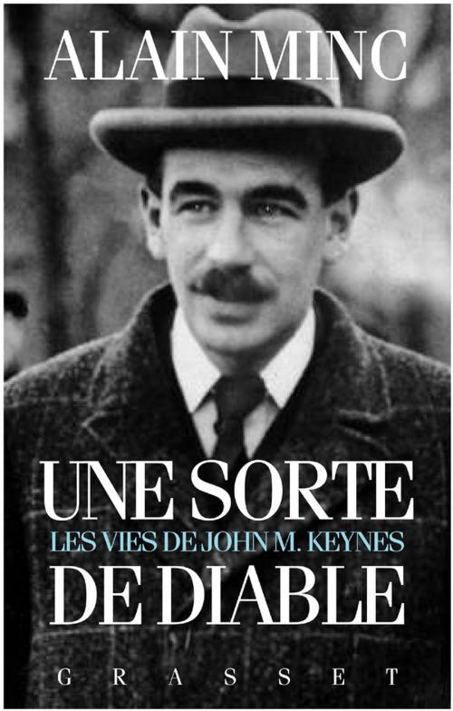 Cover of the book Une sorte de diable, les vies de J. M. Keynes by Alain Minc, Grasset
