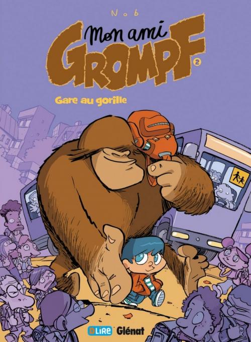 Cover of the book Mon Ami Grompf - Tome 02 by Nob, Glénat BD