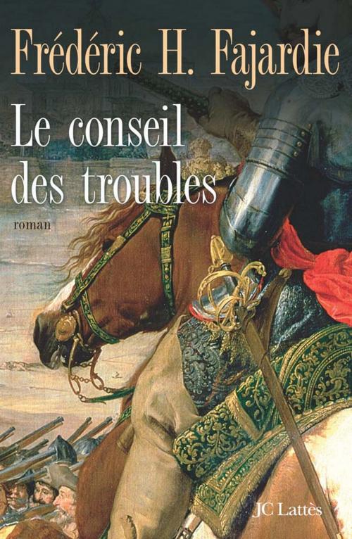 Cover of the book Le Conseil des troubles by Frédéric H. Fajardie, JC Lattès