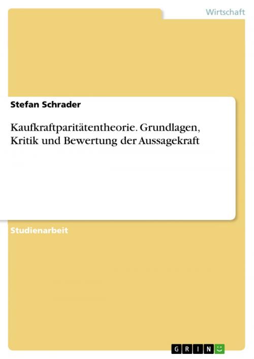 Cover of the book Kaufkraftparitätentheorie. Grundlagen, Kritik und Bewertung der Aussagekraft by Stefan Schrader, GRIN Verlag