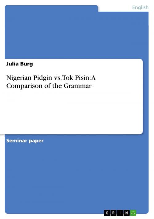 Cover of the book Nigerian Pidgin vs. Tok Pisin: A Comparison of the Grammar by Julia Burg, GRIN Verlag