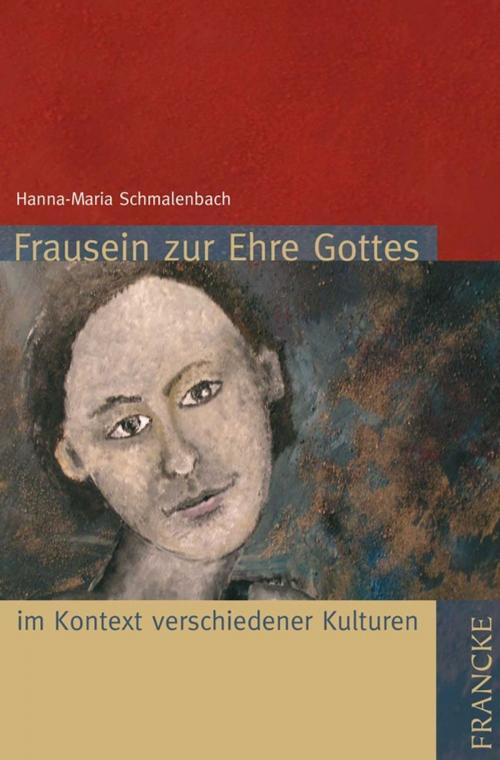 Cover of the book Frausein zur Ehre Gottes by Hanna M Schmalenbach, Francke-Buchhandlung
