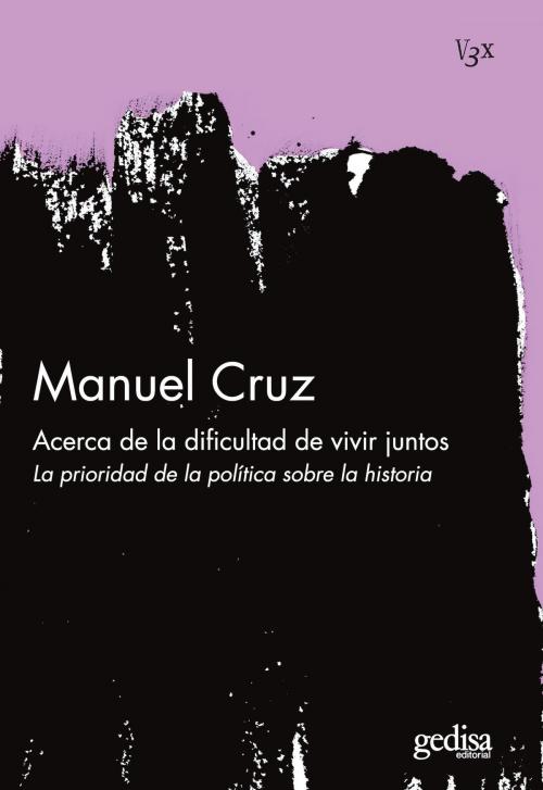 Cover of the book Acerca de la dificultad de vivir juntos by Manuel Cruz, Gedisa Editorial