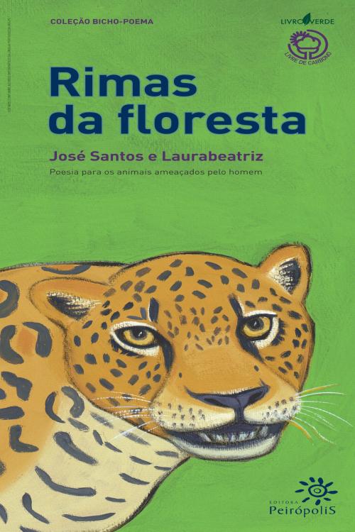 Cover of the book Rimas da floresta by José Santos, Laurabeatriz, Editora Peirópolis