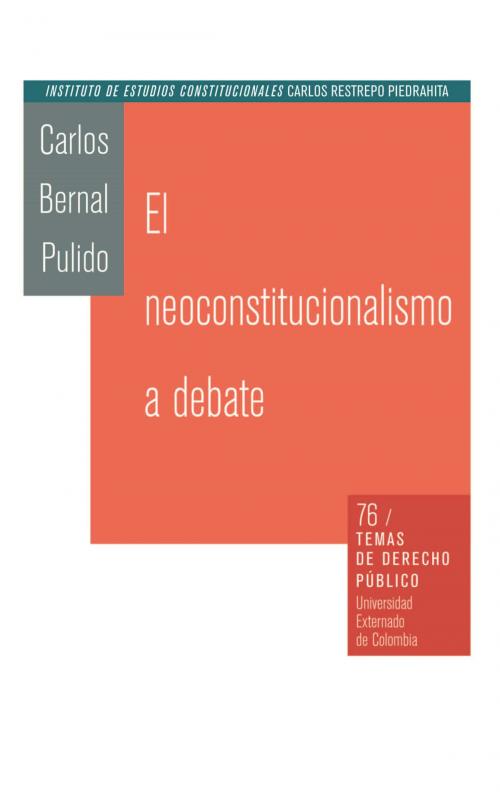 Cover of the book El neoconstitucionalismo al debate by Carlos Bernal Pulido, Universidad Externado