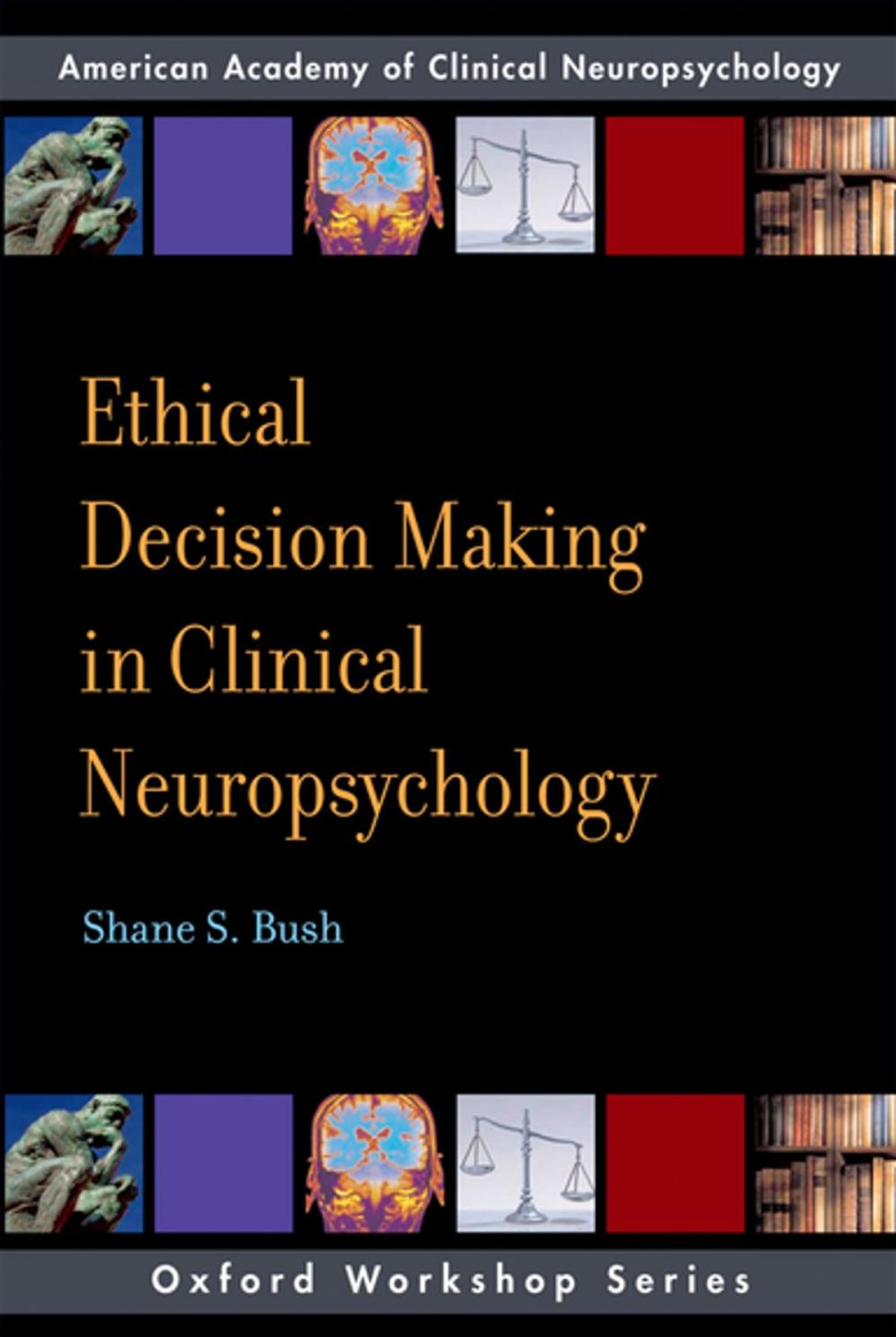 Big bigCover of Ethical Decision Making in Clinical Neuropsychology