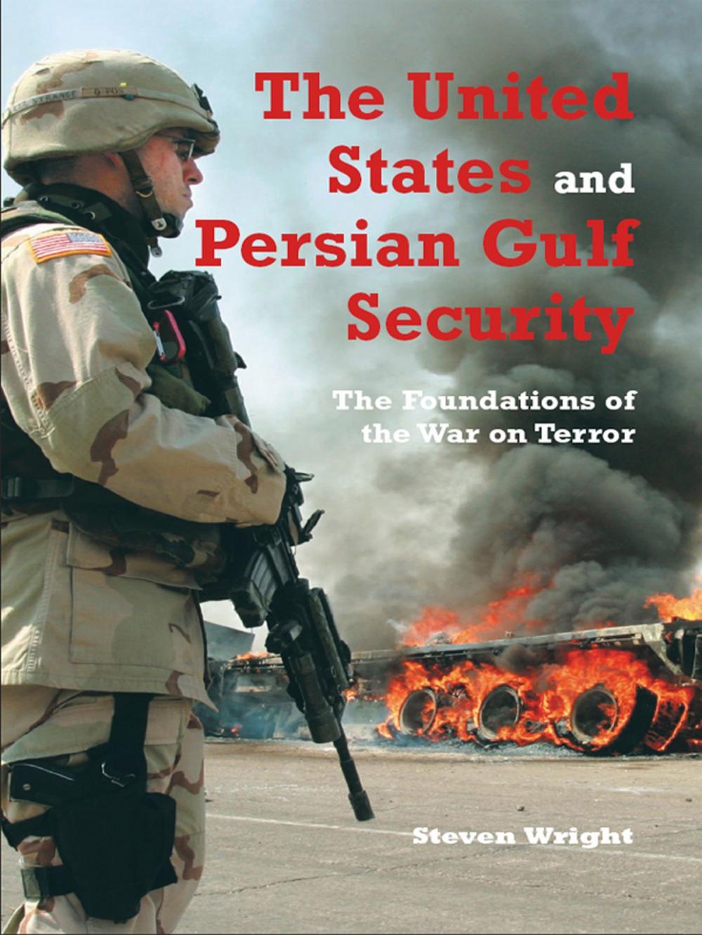 Big bigCover of The United States and Persian Gulf Security, The
