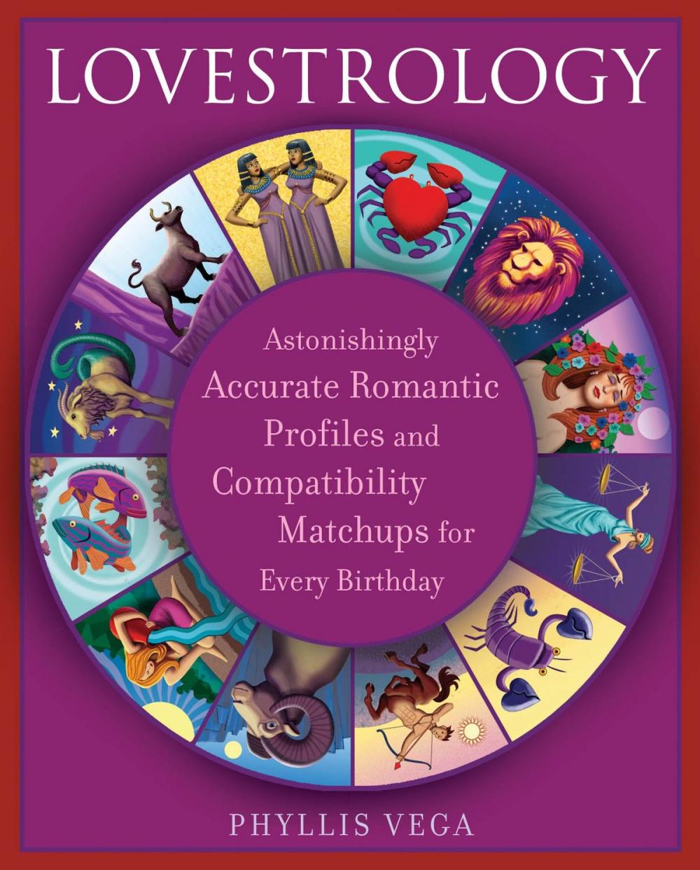 Big bigCover of Lovestrology: Astonishingly Accurate Romantic Profiles and Compatibility Matchups for Every Birthday