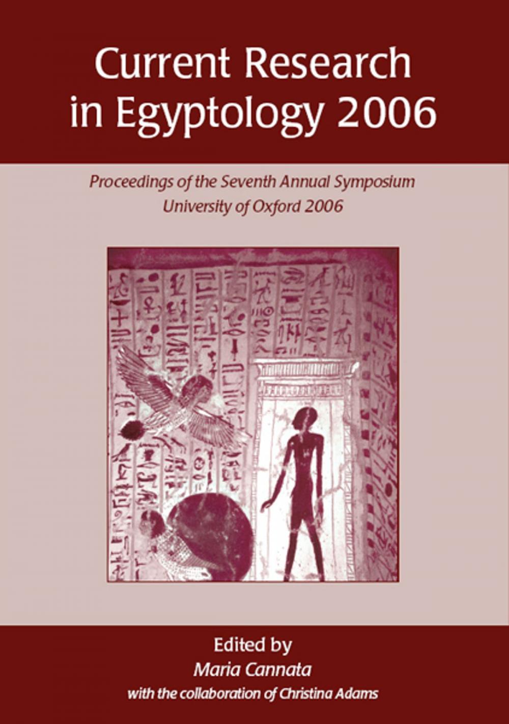 Big bigCover of Current Research in Egyptology 2006