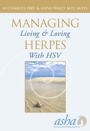 Book cover of Managing Herpes: Living & Loving with HSV