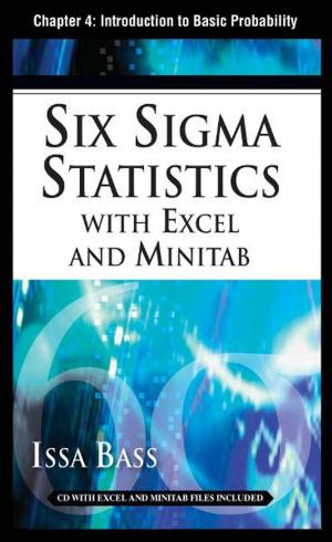 Cover of the book Six Sigma Statistics with EXCEL and MINITAB, Chapter 4 - Introduction to Basic Probability by Jibraka Jones