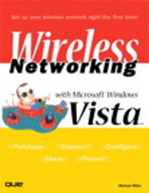 Cover of the book Wireless Networking with Microsoft Windows Vista by Stephen Spinelli Jr., Heather McGowan
