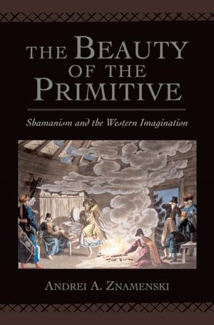Cover of the book The Beauty of the Primitive by Tony E. Adams, Stacy Holman Jones, Carolyn Ellis