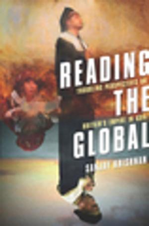 Cover of the book Reading the Global by Saiichi Maruya