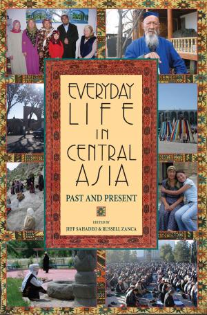 Cover of the book Everyday Life in Central Asia by Jesse Weaver Shipley