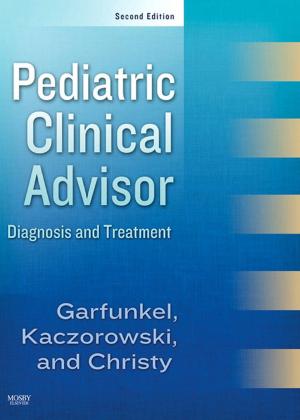 Book cover of Pediatric Clinical Advisor E-Book