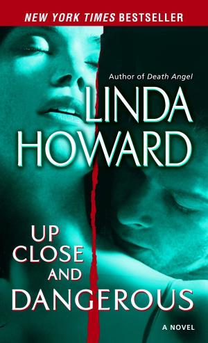 Cover of the book Up Close and Dangerous by Linda Cajio
