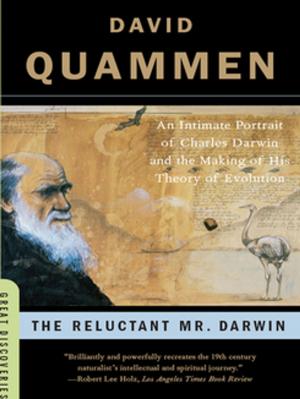 bigCover of the book The Reluctant Mr. Darwin: An Intimate Portrait of Charles Darwin and the Making of His Theory of Evolution (Great Discoveries) by 