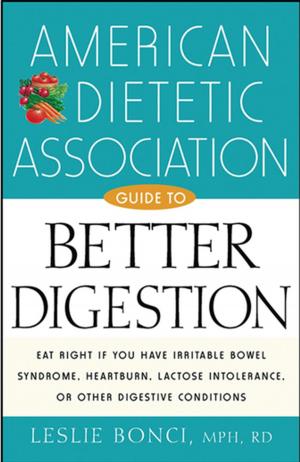 Cover of the book American Dietetic Association Guide to Better Digestion by Frank Murray