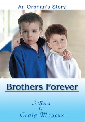 Cover of the book Brothers Forever by Robert N. Chan, Zahirah Abdulah