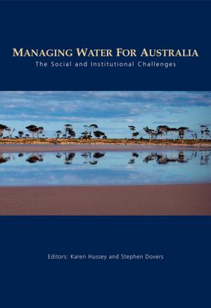 Cover of the book Managing Water for Australia by James  Gleeson, Deborah Gleeson