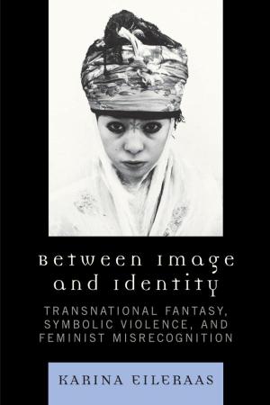 Cover of the book Between Image and Identity by Lee M. Thomas, Ronald Brand, Thomas Kelly, A. Stanley Meiburg, Robert Wayland, Susan Wayland, David Ziegele