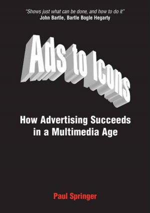 Cover of the book Ads to Icons: How Advertising Succeeds in a Multimedia Age by Colin Barrow