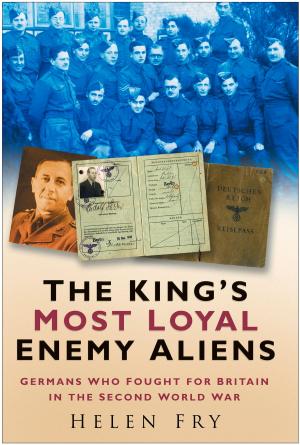 Cover of the book King's Most Loyal Enemy Aliens by Michael Johnson