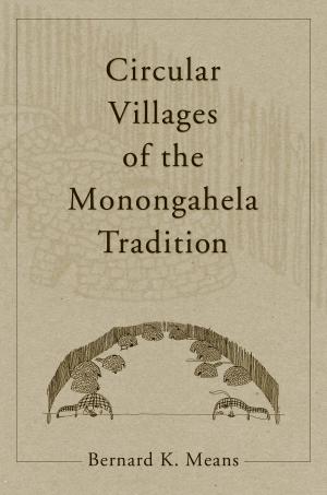 Cover of the book Circular Villages of the Monongahela Tradition by John Merriman Gaus