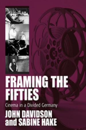 Cover of the book Framing the Fifties by Luisa Steur