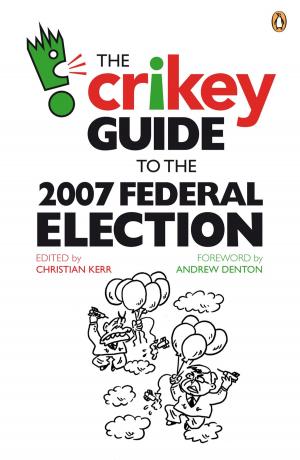 Cover of the book Crikey Guide To The 2007 Federal Election by Romila Thapar