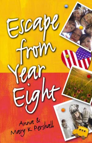 Cover of the book Escape From Year Eight by Kelly Wilson