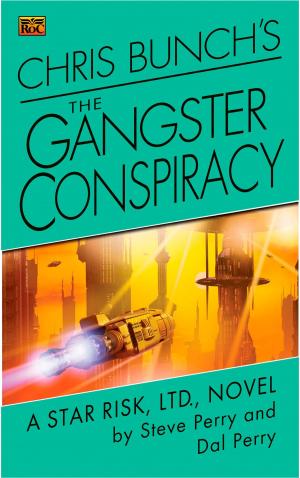 Cover of the book Chris Bunch's The Gangster Conspiracy by Shane Harris