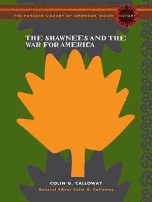 Cover of the book The Shawnees and the War for America by Randy Striker, Randy Wayne White