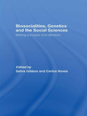 Cover of the book Biosocialities, Genetics and the Social Sciences by Paul Williams, Anthony Tribe, Alexander Wynne