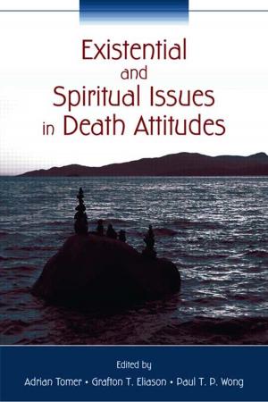 Cover of the book Existential and Spiritual Issues in Death Attitudes by Richard D. Morgenstern