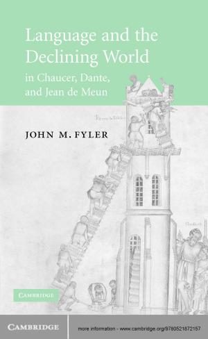 Cover of the book Language and the Declining World in Chaucer, Dante, and Jean de Meun by Jack Citrin, David O. Sears