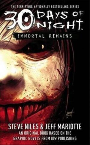 Cover of the book 30 Days of Night: Immortal Remains by Robert Scott Lemriel